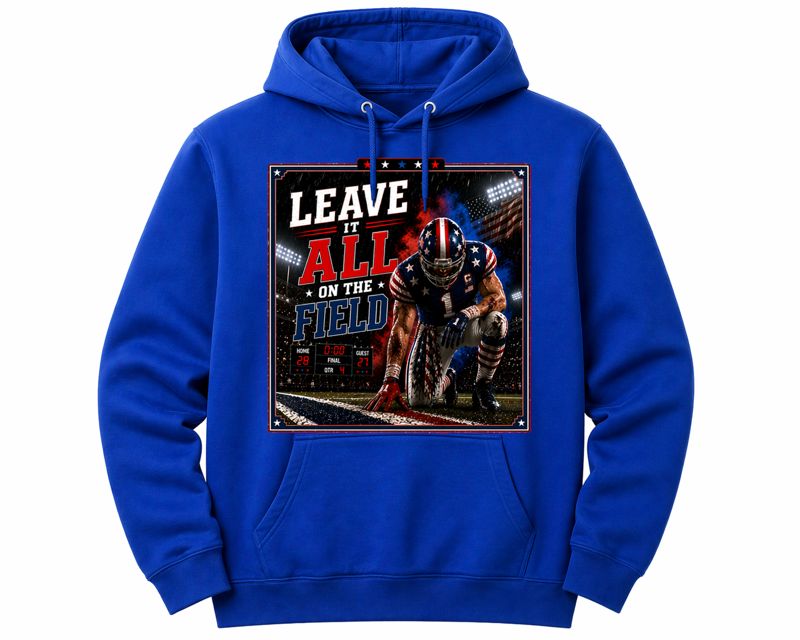 Leave It All On The Field Hoodie